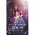 Fire & Ice: The Kindred Woods - Paperback