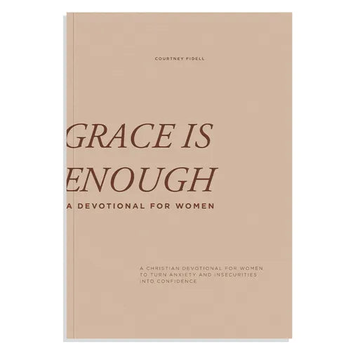 Grace Is Enough: A 30-Day Christian Devotional to Help Women Turn Anxiety and Insecurity Into Confidence - Paperback