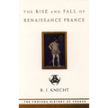 The Rise and Fall of Renaissance France - Paperback