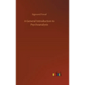 A General Introduction to Psychoanalysis - Hardcover