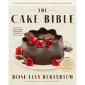 The Cake Bible, 35th Anniversary Edition - Hardcover