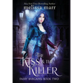 The Kiss & The Killer - Hardcover