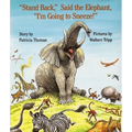 Stand Back, Said the Elephant, I'm Going to Sneeze! - Hardcover
