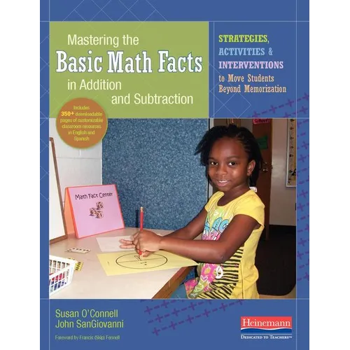 Mastering the Basic Math Facts in Addition and Subtraction: Strategies, Activities, and Interventions to Move Students Beyond Memorization - Paperback