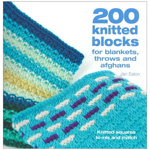200 Knitted Blocks: For Afghans, Blankets and Throws - Paperback