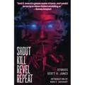 Shout Kill Revel Repeat - Paperback
