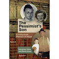 The Pessimist's Son: A Holocaust Memoir of Hope - Paperback