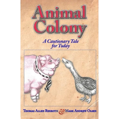 Animal Colony: A cautionary tale for today - Paperback