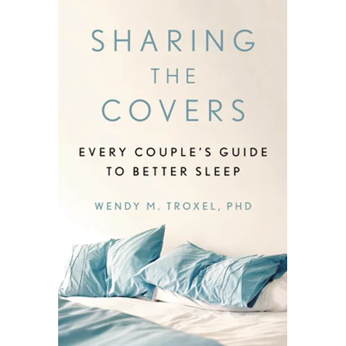Sharing the Covers: Every Couple's Guide to Better Sleep - Hardcover