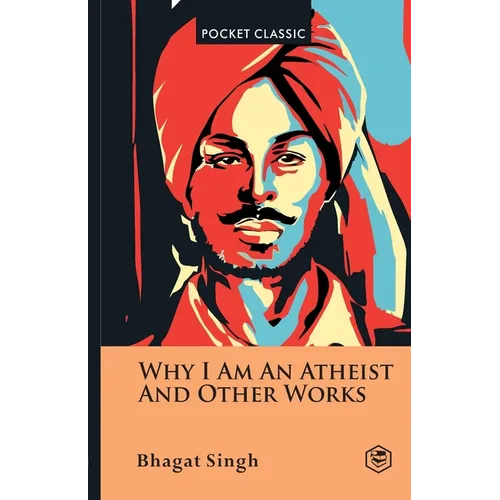 Why I Am an Atheist And Other Works Pocket Classics - Paperback