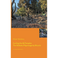 Cycling the 88 Temples: The Shikoku Pilgrimage by Bicycle - Paperback