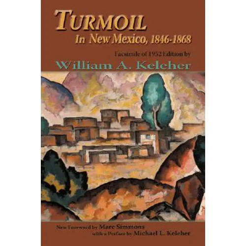Turmoil in New Mexico, 1846-1868: Facsimile of 1952 Edition - Paperback