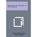 Murder and Mystery in New Mexico - Paperback