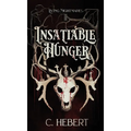Insatiable Hunger - Hardcover