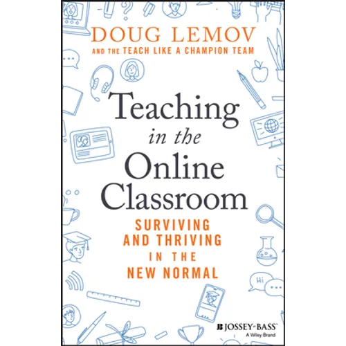 Teaching in the Online Classroom - Surviving andThriving in the New Normal - Paperback