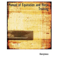 Manual of Equitation and Horse Training - Paperback