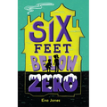 Six Feet Below Zero - Hardcover