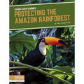Protecting the Amazon Rainforest - Paperback