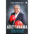 Adityanama: The Man behind the Banker Unveiled - Paperback