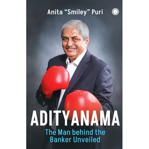 Adityanama: The Man behind the Banker Unveiled - Paperback
