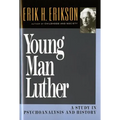 Young Man Luther: A Study in Psychoanalysis and History (Revised) - Paperback