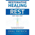 Restorative Healing Begins with Rest: Overcoming Breathing Difficulties and Ptsd After 9/11 Exposure - Paperback