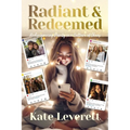 Radiant & Redeemed: Rediscovering Purity in a Culture of Chaos - Paperback