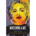 Madonna & Me: Women Writers on the Queen of Pop - Paperback