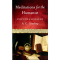 Meditations for the Humanist: Ethics for a Secular Age - Paperback