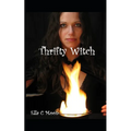 Thrifty Witch: Witchcraft On A Budget - Paperback