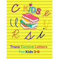 Trace Cursive Letters For Kids 3- 6 - Paperback