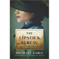 The Lipstick Bureau: A Novel Inspired by a Real-Life Female Spy - Paperback