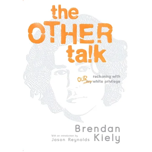 The Other Talk: Reckoning with Our White Privilege - Hardcover