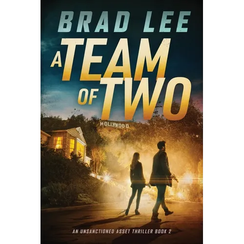 A Team of Two: An Unsanctioned Asset Thriller Book 2 - Paperback