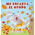 Me encanta el Otoño: I Love Autumn - Spanish edition - Hardcover