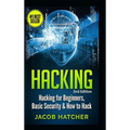 Hacking: Hacking For Beginners and Basic Security: How To Hack - Hardcover