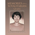 Memories of a Totalitarian State - Hardcover