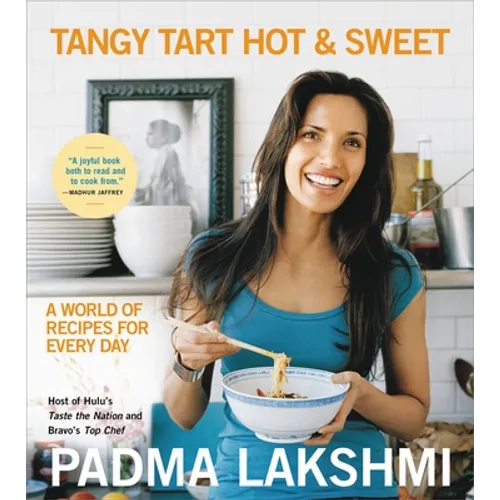 Tangy Tart Hot and Sweet: A World of Recipes for Every Day - Paperback