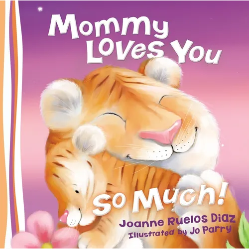 Mommy Loves You So Much - Board Book