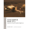 Yom Kippur War 1973: Airpower in Israel's Hardest-Fought War - Paperback