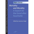 Mortality and Morality: A Search for Good After Auschwitz - Paperback