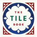 The Tile Book: History, Pattern, Design - Hardcover