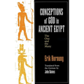 Conceptions of God in Ancient Egypt: The One and the Many - Hardcover