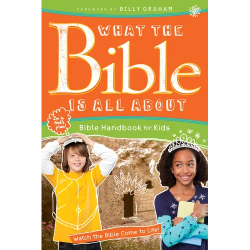 What the Bible Is All about Bible Handbook for Kids - Paperback