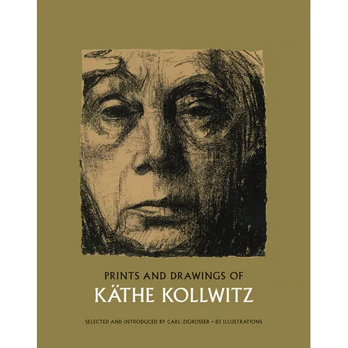 Prints and Drawings of Käthe Kollwitz - Paperback