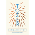 Tozer on the Almighty God: A 365-Day Devotional - Paperback