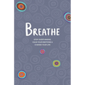 Breathe: Stop Overthinking, Calm Your Emotions & Change Your Life - Paperback