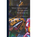 West Irish Folk-tales and Romances; - Hardcover