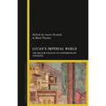 Lucan's Imperial World: The Bellum Civile in Its Contemporary Contexts - Paperback