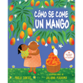 Cómo Se Come Un Mango - Hardcover